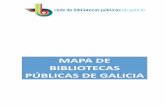 MAPA DE BIBLIOTECAS PÚBLICAS DE GALICIA - … · coordinación do Sistema Galego de Bibliotecas ... polo Consello de Cooperación Bibliotecaria de Galicia o ... toda a cidadanía