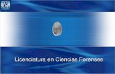 Licenciatura en Ciencias Forenses - FOROSTforost.org/seminar/LIC_EN_CIENCIAS_FORENSES_18_marzo_2009.pdf · Forense viene del latín forensis que quiere decir relativo al foro donde