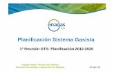 Planificación Sistema Gasista - enagas.comª reunión GTS...1.2. Demanda de gas natural En el ejercicio 2009, ... CNE la propuesta de revisión de la Planificación de Infraestructuras