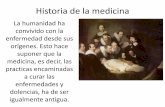 Historia de la medicina - Consellería de Cultura ... da... · Galeno tuvo gran influencia sobre la medicina a lo largo de varios siglos. La medicina Medieval • La edad media fue