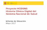 Proyecto HCDSNS Historia Clínica Digital del Sistema ... HCDSNS Historia Clínica Digital del Sistema Nacional de Salud Informe de Situación Mayo 2017 ÍNDICE 1. Mapa de perfiles