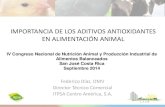 IMPORTANCIA DE LOS ADITIVOS ANTIOXIDANTES … DE ANTIOXIDANTES EN ALIMENTACIÓN ANIMAL Antioxidantes en piensos: a partir de los años 50 Utilización de ingredientes energéticos