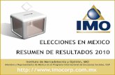 ELECCIONES EN MEXICO 2010 - imocorp.com.mximocorp.com.mx/imo2/images/Doctos/IMO_resultados_elecciones_ME… · ELECCIONES EN MEXICO RESUMEN DE ... se recurrió a los resultados oficiales
