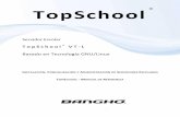TopSchool - Manual de Referencia · PDF file12 Servidor proxy Squid ... número de arranques y fecha final de uso del equipo. Cuando el ... herramienta de administración tanto para