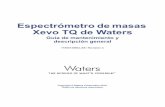 Espectrómetro de masas Xevo TQ de Waters - Guía de …€¦ ·  · 2010-10-13de laboratorio y consultar las recomendaciones del ... Dichos datos no se deben incluir en un informe