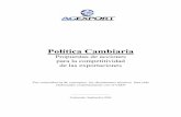 Política Cambiaria - pipaa.compipaa.com/Portal/Documents/Documents/2007-10/4238... · Política Cambiaria Propuestas de acciones para la competitividad de las exportaciones Por coincidencia