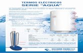 TERMOS ELÉCTRICOS SERIE “AQUA” cc01005-08_termo-eléctrico... · TERMOS ELÉCTRICOS SERIE “AQUA” Tratamiento interior vitrificado, asegurando una alta higiene del calentador