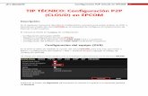 TIP TÉCNICO: Configuración P2P (CLOUD) en EPCOM€¦ · Configuración P2P (cloud) en EPCOM 9 Una vez enlazado el equipo correctamente, aparecerá el Apodo (nombre que se asignó)