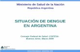 SITUACIÓN DE DENGUE EN ARGENTINA - msal.gob.ar · SITUACIÓN DENGUE. ARGENTINA 2009 SITUACIÓN DE DENGUE EN ARGENTINA Ministerio de Salud de la Nación República Argentina Consejo