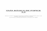 GUÍA BÁSICA DE PSPICE 5 - Departament de Físicadfs.uib.es/GTE/education/fisica/electronica_I/manual_PSPICE.pdf · GUÍA BÁSICA DE PSPICE 5.0 Resumen extraído de “Simulación