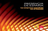 PRESENCIA DE ESPAÑA - exteriores.gob.es · informe anual elaborado por la empresa de consultoría Ernst & Young clasifica a España entre las veinte economías más globalizadas