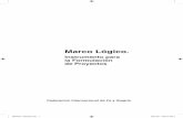 Marco Lógico. - Fundación Merced Querétaro | …fundacionmerced.org/.../2017/12/Manual_MarcoLogico.pdf“Manual de Gestión del Ciclo de un Proyecto”, Enfoque Integrado y Marco