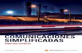 DIMETRA EXPRESS - motorolasolutions.com · PUESTO QUE EL CONMUTADOR Y LAS ... la capacidad de realizar llamadas de teléfono VoIP ... un evento o en caso de emergencia, cambiando
