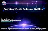 Coordinación de Redes de Satélite - ITU: Committed to … ·  · 2013-07-24Coordinación de Redes de Satélite Seminario Regional de Radiocomunicaciones – Asuncion, Paraguay,