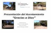 Presentación del Asentamiento “Gracias a Dios” · Características Generales del Asentamiento “Gracias a Dios” Ubicación: • Situado en terreno municipal, en el parque