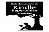 Guía de usuario Kindle Paperwhite 2 (español) - PDF.kindle.s3.amazonaws.com/UserGuide/Paperwhite_V2/Kindle_Paperwhit… · en tu pantalla de Inicio para abrir un libro, o pulsa