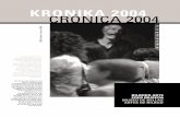 KRONIKA 2004 CRÓNICA 2004 - museobilbao.com · La crónica del año 2004 se revela especialmente satisfactoria por el aumento en el índice de visitantes ... modernista txiki baten