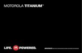 MOTOROLA TITANIUM - Home - Motorola Soporte · Felicitaciones 1 Felicitaciones MOTOROLA Titanium™ Obtenga la comodidad de las llamadas push to talk junto con una experiencia de