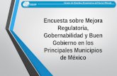 Encuesta sobre Mejora Regulatoria, Gobernabilidad y Buen ... REGUL… · Encuesta sobre Mejora Regulatoria, Gobernabilidad y Buen Gobierno en los Principales Municipios de México