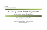 ADSL y otras tecnologías de acceso cableadasdaniel/docencia/ftpr/ftpr17...Fundamentos de Tecnologías y Protocolos de Red Área de Ingeniería Telemática ADSL y otras tecnologías