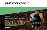 PROGRAMACIÓ OCTUBRE DESEMBRE 2017 - …. La llegenda d’Otger Cataló i els 9 barons de la fama 18 NOVEMBRE Teatre LES DONES SÀVIES 19 NOVEMBRE Programació KM0> Música 8è GUARDÓ