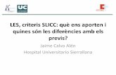 LES, criteris SLICC: què ens aporten i quines són les ... · La necesidad de unos criterios ... - Diagnóstico x criterios ACR - Diagnóstico clínico Inés L & Calvo-Alén J EULAR