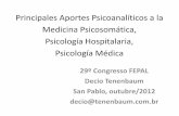 Principales Aportes Psicoanalíticos a la Medicina ...tenenbaum.com.br/cv/psicanalise_medpsi_psihosp_psimed.pdfPrincipales Aportes Psicoanalíticos a la Medicina Psicosomática, Psicología