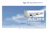 ACIH Aire Comprimido para Edificios Hospitalariosultracontrolo.com/Brochures/es/ACIH_BROCHURA_ES... · El diseño de las centrales ACIH ... de la red de aire comprimido 1 conjunto