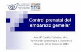 Control prenatal del embarazo gemelar - chospab.es · Presenta un riesgo de complicaciones maternas y fetales mayores que la ... Gynaecol Can 2008;22(7):519-29. La datación de la