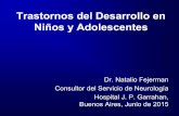 2015 Trastornos del desarrollo - Hospital de Niños Pedro ...apelizalde.org/actividades/Dr. Natalio Fejerman.pdf• Escritura con trazos torpes pero comprensible. ... ictericia neonatal,
