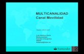 MULTICANALIDAD Canal Movilidad - socinfo.infosocinfo.info/seminarios/banca2/santander.pdf · ÒCRM Móvil ÒPIM Intranet y alertas operativas ... de entrada de claves simple