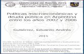 Políticas macroeconómicas y deuda pública en Argentina ...bibliotecadigital.econ.uba.ar/download/tpos/1502-0283_GutierrezEA.pdf · tJniversidaa de Buenos Aires FaG:ultafl de Ciencias