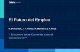 El Futuro del Empleo - BBVA Research€¦ · El Futuro del Empleo Mensajes principales 2 • Es imprescindible que la sociedad (sector publico, empresas y trabajadores) se prepare