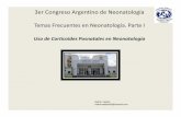 3er Congreso Argentino de Neonatología Neonatologia/Dia 1 Mi… · 3er Congreso Argentino de Neonatología Temas Frecuentes en Neonatología. Parte I Uso de Corticoides Posnatales