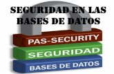SEGURIDAD EN LAS BASES DE DATOS - gplsi.dlsi.ua.esgplsi.dlsi.ua.es/bbdd/bd1/lib/exe/fetch.php?media=bd1:0910:... · DEFINICIÓN DE UN ESQUEMA DE SEGURIDAD Al concepto de seguridad