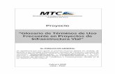 Proyecto “Glosario de Términos de Uso Frecuente en ... · Ministerio de Transportes y Comunicaciones República del Perú Proyecto “Glosario de Términos de Uso Frecuente en