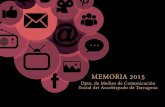 MEMORIA 2015 - Església de Tarragona | · MEMORIA 2015 Medios de Comunicación 2 Índice Memoria 2015 Departamento de Medios de Comunicación Social del Arzobispado de Tarragona