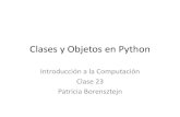Clases y Objetos en Python - dc.uba.ar · Tipos en Python •Ya vimos que tenemos un conjunto importante de tipos básicos y compuestos en Python definidos por el lenguaje. •Por