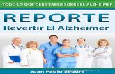 revertirelalzheimer.com · Web viewEl Alzheimer es una enfermedad enmarcada en los padecimientos mentales conocidos como demencias. En el Alzheimer podemos observar problemas relacionados