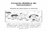 Escuela Bíblica de Vacaciones - ministeriotpn.comministeriotpn.com/wp-content/uploads/2012/05/EBV-MANUAL-DE-IDEA… · Arte: Félix Celis Primera edición: Perú, 1976 ... día de