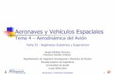 Aeronaves y Vehículos Espaciales - Área de Ingeniería …aero.us.es/AVE/archivos/Y0910/Tema4_parte3(WEB).pdf · 2010-04-08 · perfil, de modo que la adaptación a su geometría