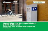 Gestión de la movilidad para México - mexico.itdp.orgmexico.itdp.org/wp-content/uploads/Gestion-de-la-movilidad-Todd... · problemas de transporte son virtualmente irresolubles