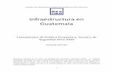 Infraestructura en Guatemala - mejoremosguate.orgmejoremosguate.org/cms/content/files/diagnosticos/economicos/Infra... · 5 6.2.1 Impulsar un enfoque integral de las políticas de