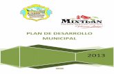 PLAN DE DESARROLLO MUNICIPAL - … los... · aprobación de este nuevo plan de desarrollo ... Mixtlán el 30 de Julio de 1983 con la celebración del ... el 0.57% de la superficie
