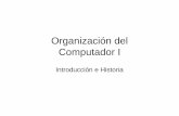 Organización del Computador I - dc.uba.ar · zEntender los “compromisos” entre poder de computo, espacio y costos. Arquitectura vs Organización