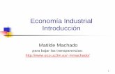 Economía Industrial Introducción - Departamento de … · 9 1.1 Equilibrio de Monopolio Matilde Machado para bajar las transparencias: mmachado/ ... Ejemplo 2: Debeers –el cartel