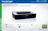 HL-1112 - brother.com.mx · HL-1112 Láser ... Impresión Manual Dúplex ... La impresora Brother HL-1112 le ayuda a aumentar su productividad con una velocidad de impresión de hasta