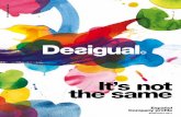 It’s not the same - Desigualworld.desigual.com/pdf/empresa/Desigual_company_profile_spanish.pdf · prendas que provocaran emociones positivas y que estuvieran ... Nos adoran en
