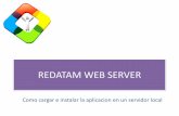 REDATAM WEB SERVER - Comisión Económica para ... cargar e instalar la aplicacion en un servidor local •El módulo Redatam para servidor web permite el procesamiento en línea de