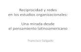 Reciprocidad y redes en los estudios organizacionales: Una ...portal.uasb.edu.ec/UserFiles/385/File/Francisco Salgado.pdf · Reciprocidad y redes ... Reciprocidad, redes sociales,